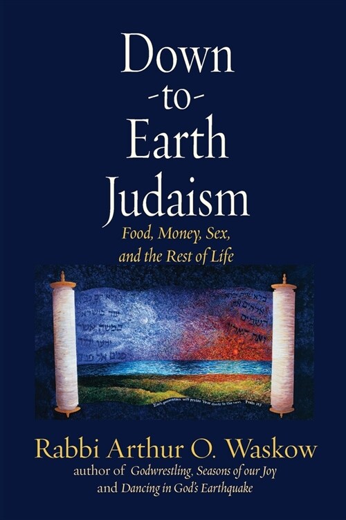 Down to Earth Judaism: Food, Money, Sex, and the Rest of Life (Paperback)