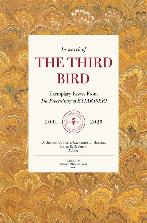 In Search Of The Third Bird : Exemplary Essays from The Proceedings of ESTAR(SER), 20012020 (Paperback)
