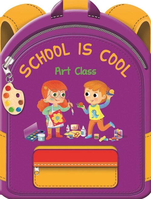 School Is Cool Art Class: A Colorful Tale to Help Boys and Girls Get Excited about School and Art (Paperback)