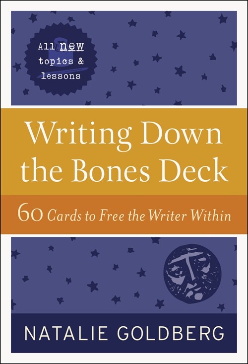 Writing Down the Bones Deck: 60 Cards to Free the Writer Within (Other)