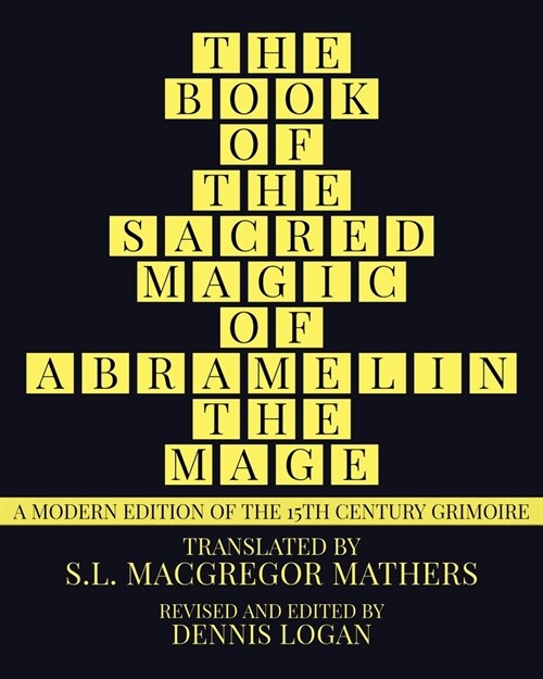 The Book of the Sacred Magic of Abramelin the Mage: A Modern Edition of the 15th Century Grimoire (Paperback)