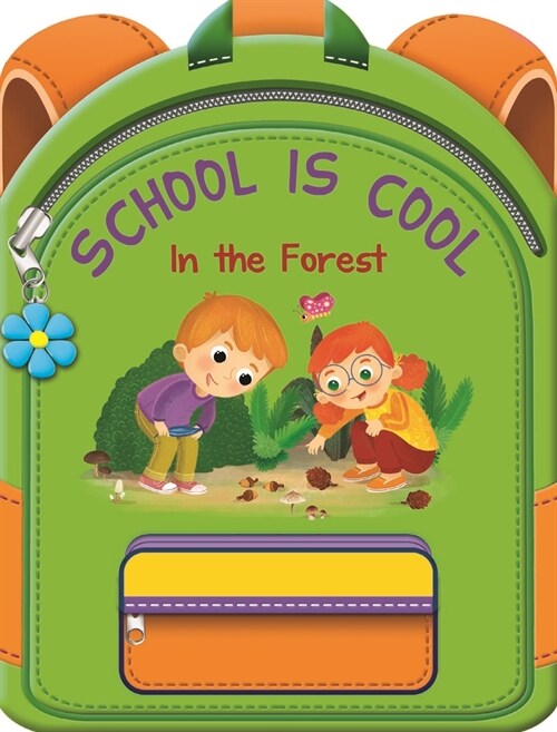 School Is Cool in the Forest: A Colorful Tale to Help Boys and Girls Get Excited about School and Nature (Paperback)