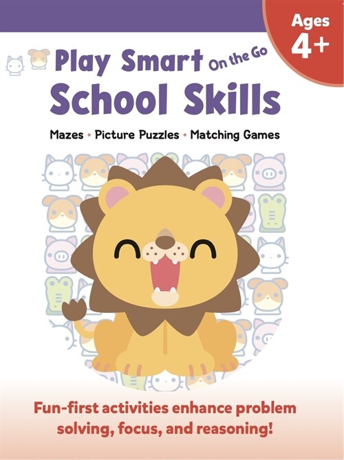 Play Smart on the Go School Skills 4+: Mazes, Picture Puzzles, Matching Games (Paperback)