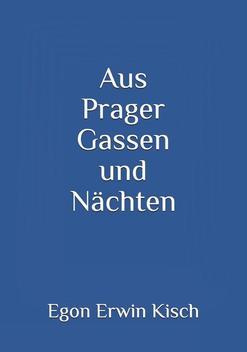 Aus Prager Gassen und N?hten (Paperback)
