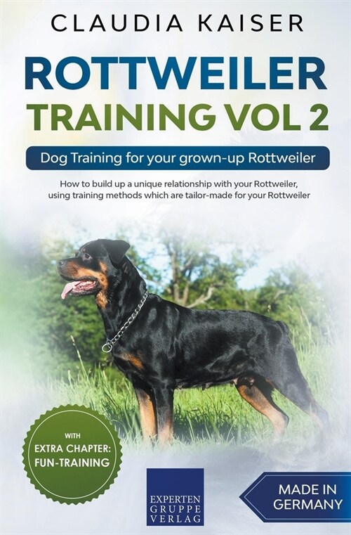 Rottweiler Training Vol 2 - Dog Training for Your Grown-up Rottweiler (Paperback)