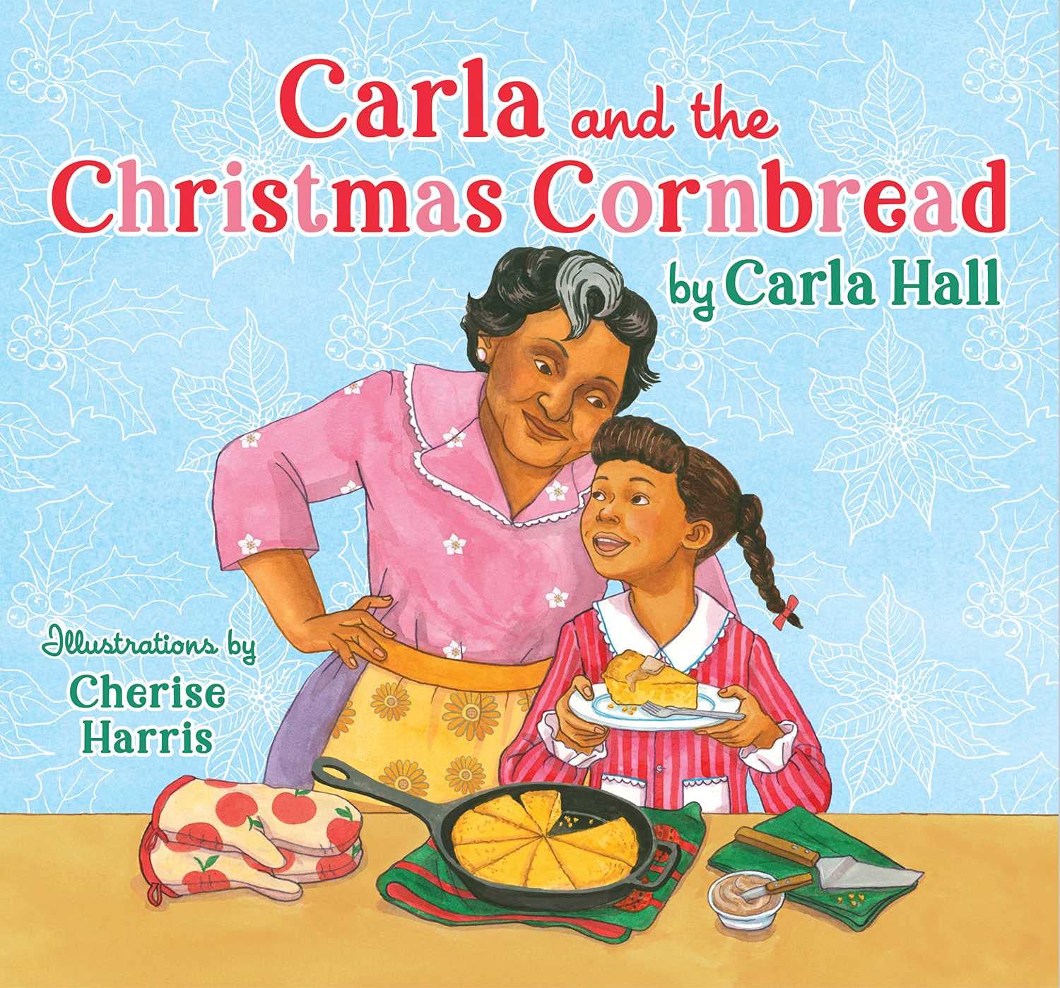 Carla and the Christmas Cornbread (Hardcover)