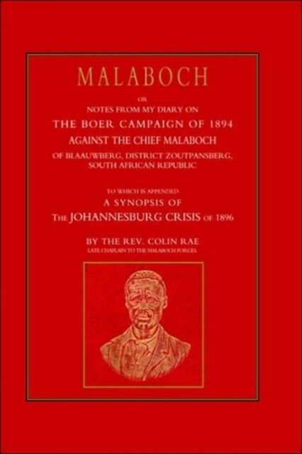 Malaboch : Or Notes from My Diary of the Boer Campaign of 1894 (Paperback, New ed)