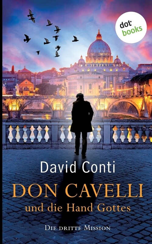 Don Cavelli und die Hand Gottes - Die dritte Mission: Ein Vatikan-Krimi (Paperback)