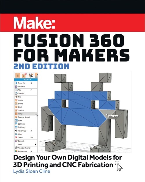 Fusion 360 for Makers: Design Your Own Digital Models for 3D Printing and Cnc Fabrication (Paperback, 2)
