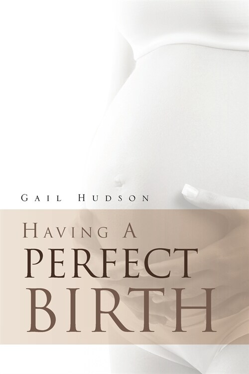 Having a Perfect Birth (Paperback)