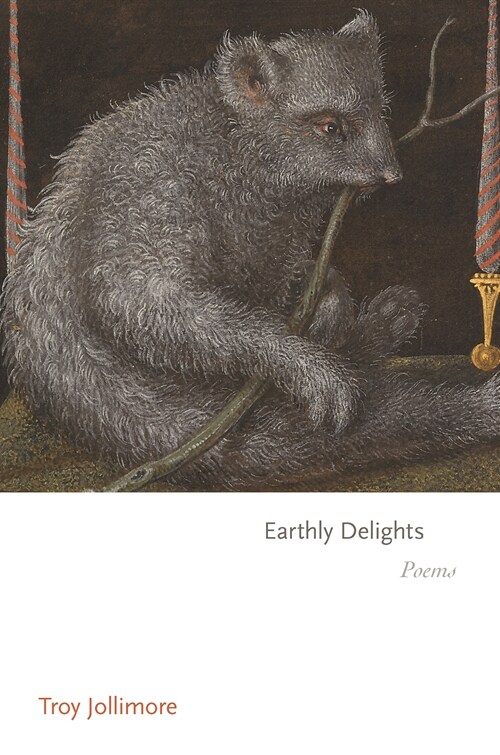 Earthly Delights: Poems (Paperback)