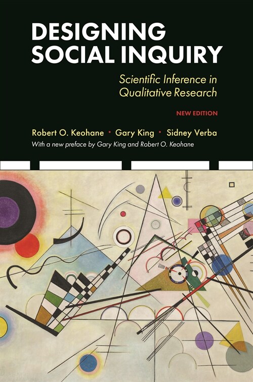 Designing Social Inquiry: Scientific Inference in Qualitative Research, New Edition (Paperback)