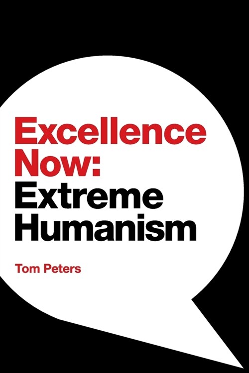 Excellence Now: Extreme Humanism (Paperback)