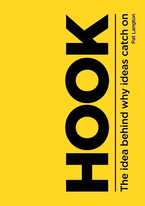 Hook: The Idea Behind Why Ideas Catch on (Paperback)