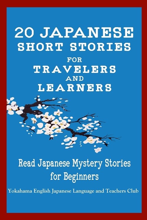 20 Japanese Short Stories for Travelers and Learners Read Japanese Mystery Stories for Beginners (Paperback)