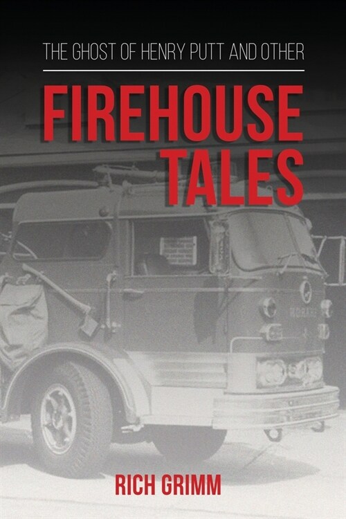 The Ghost of Henry Putt and Other Firehouse Tales (Paperback)