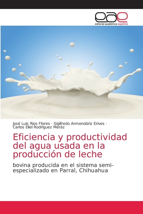 Eficiencia y productividad del agua usada en la producci? de leche (Paperback)