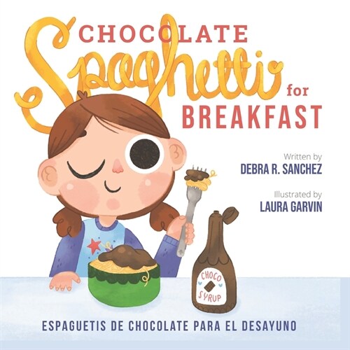 Chocolate Spaghetti for Breakfast: Espaguetis de chocolate para el desayuno (Paperback)