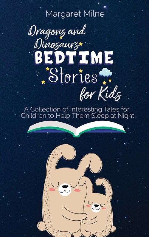 Dragons and Dinosaurs Bedtime Stories for Kids: Collection of Interesting Tales for Children to Help Them Sleep at Night (Hardcover)