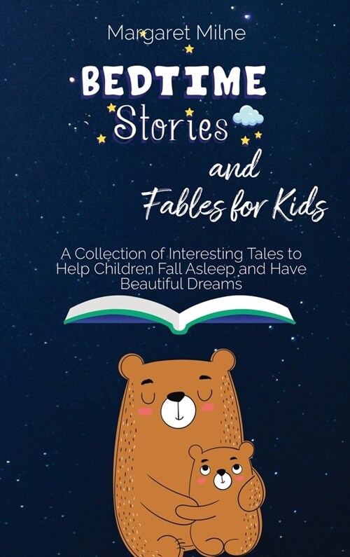 Bedtime Stories and Fables for Kids: Collection of Interesting Tales to Help Children Fall Asleep and Have Beautiful Dreams (Hardcover)