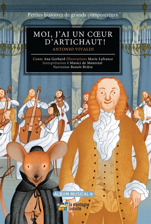 Moi, jAi Un Coeur dArtichaut!: Antonio Vivaldi (Hardcover)