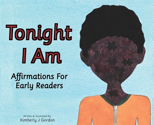 Tonight I Am: Affirmations For Early Readers (Hardcover)