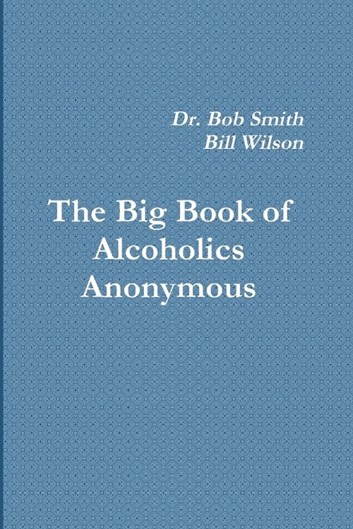 Alcoholics Anonymous: The Big Book (Paperback)