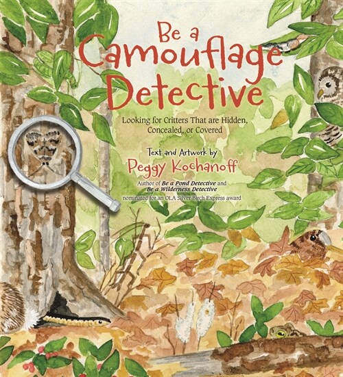 Be a Camouflage Detective: Looking for Critters That Are Hidden, Concealed, or Covered (Paperback)