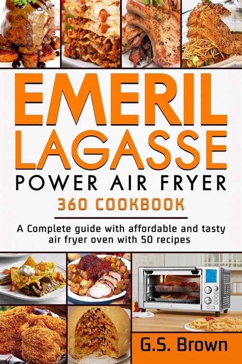 Emeril Lagasse Power Air Fryer 360 Cookbook (Paperback)