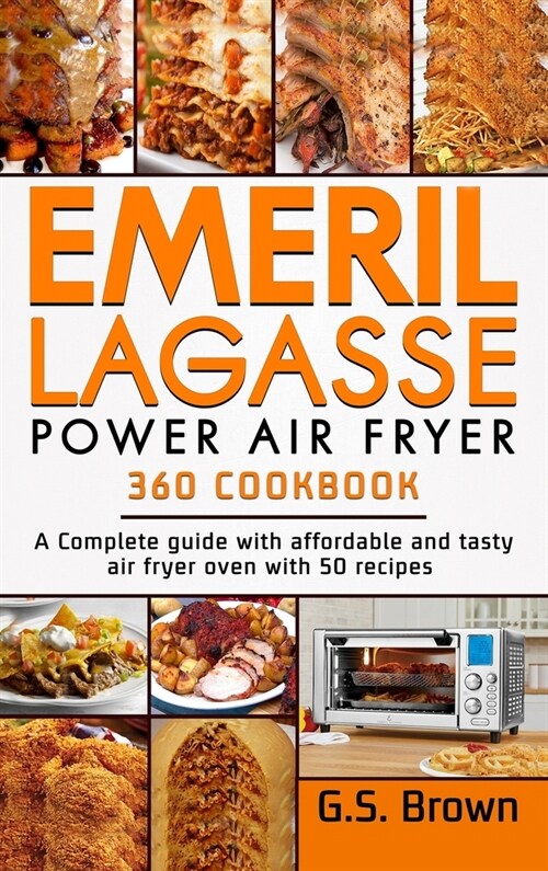 Emeril Lagasse Power Air Fryer 360 Cookbook (Hardcover)