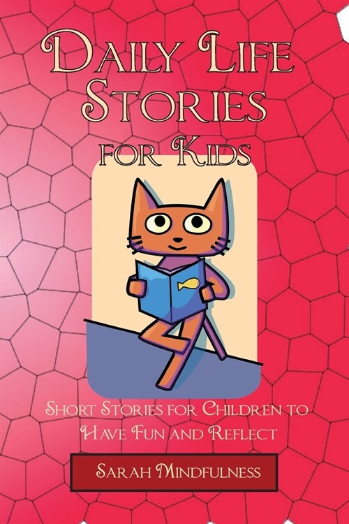 Daily Life Stories for Kids: Short Stories for Children to Have Fun and Reflect (Paperback)