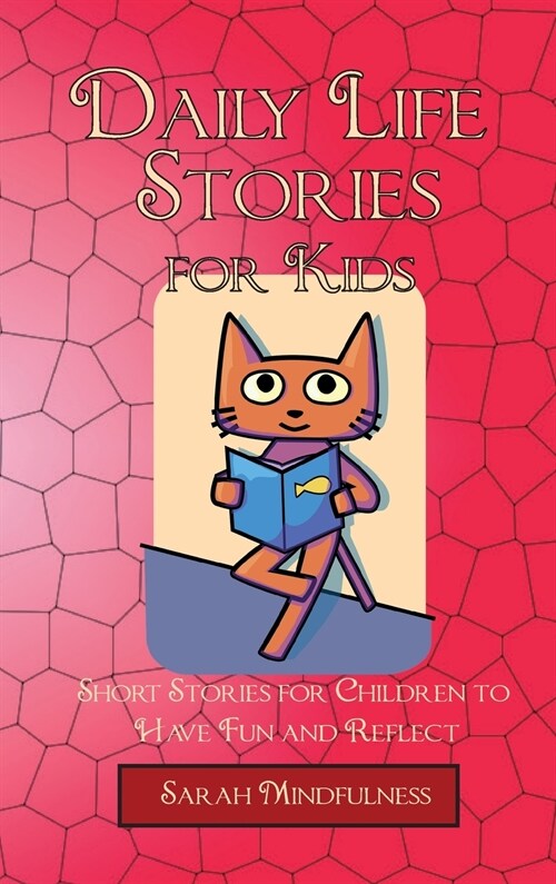 Daily Life Stories for Kids: Short Stories for Children to Have Fun and Reflect (Hardcover)