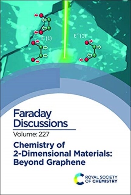 Chemistry of 2-Dimensional Materials: Beyond Graphene : Faraday Discussion 227 (Hardcover)