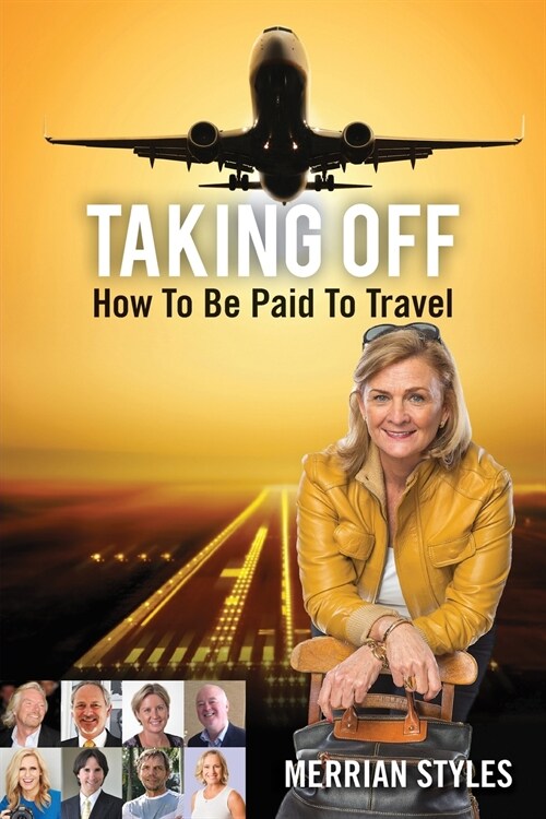 Taking Off: How To Be Paid To Travel (Paperback)