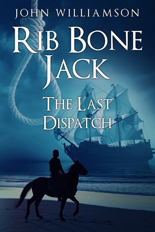 Rib Bone Jack: The last dispatch (Paperback)
