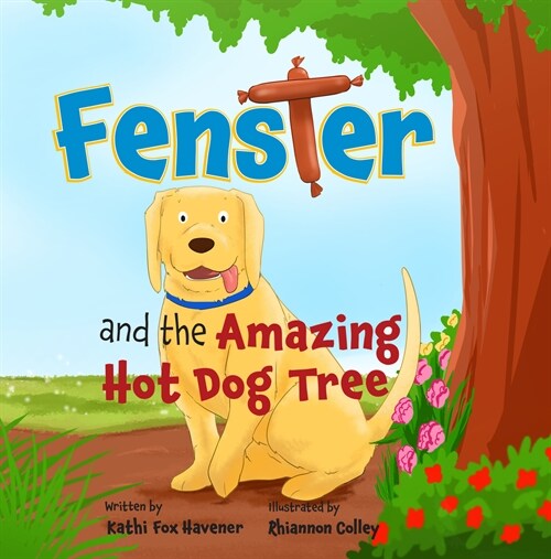 Fenster and the Amazing Hot Dog Tree (Paperback)