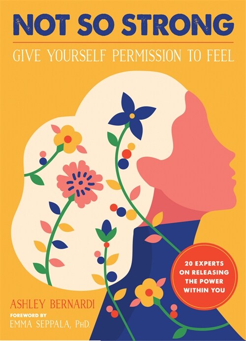 Authentic Power: Give Yourself Permission to Feel (Paperback)