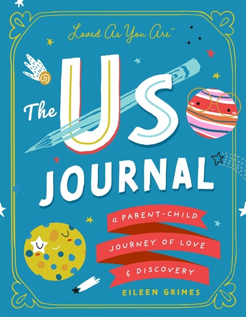 The Us Journal: A Parent-Child Journey of Love and Discovery (Hardcover)