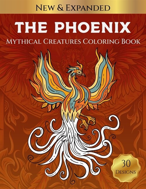 The Phoenix Mythical Creatures Coloring Book: Stress Relieving Coloring Book For Adults: Women & Men (Paperback)