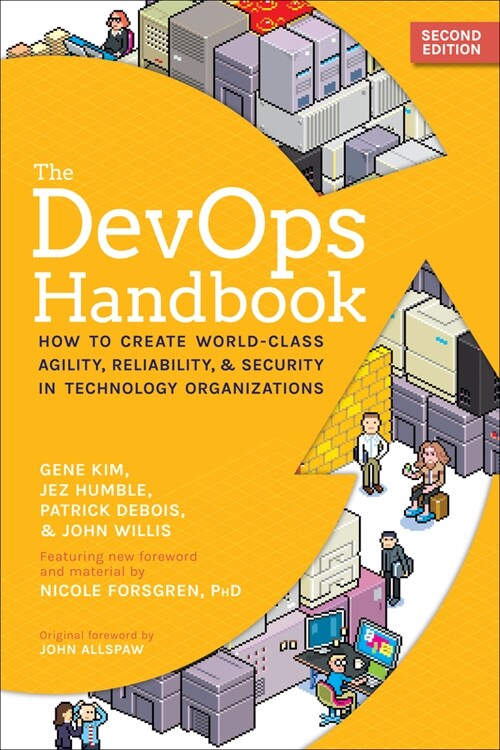 The Devops Handbook: How to Create World-Class Agility, Reliability, & Security in Technology Organizations (Paperback, 2)