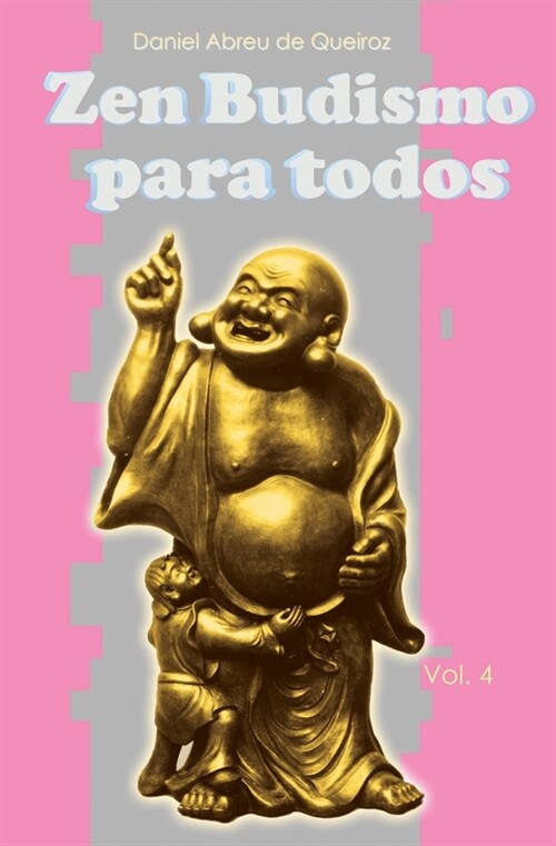 Zen Budismo Para Todos Vol. IV: Maitreya ?voc? (Paperback)