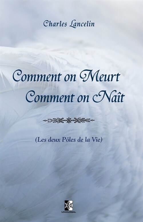 Comment on meurt, Comment on na?: Les deux P?es de la Vie (Paperback)