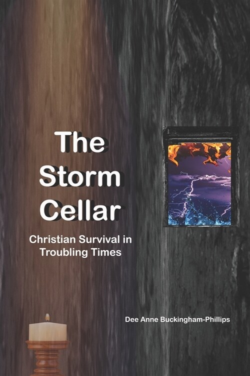 The Storm Cellar: Christian Survival in Troubling Times (Paperback)