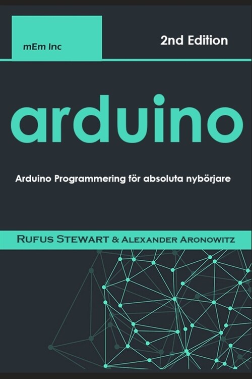 Arduino: Arduino Programmering f? absoluta nyb?jare (Paperback)