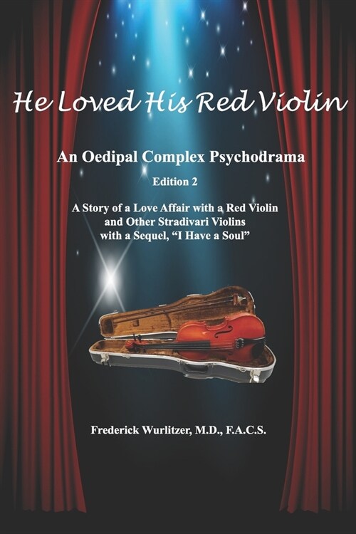 He Loved His Red Violin: An Oedipal Complex Psychodrama (Paperback)