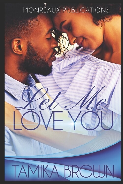 Let Me Love You - A Novella (Paperback)