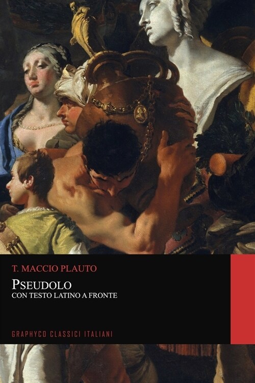 Pseudolo. Con Testo Latino a Fronte (Graphyco Classici Italiani) (Paperback)