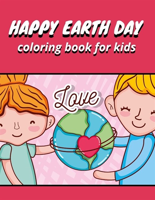 Happy Earth Day Coloring Book for Kids (Paperback)