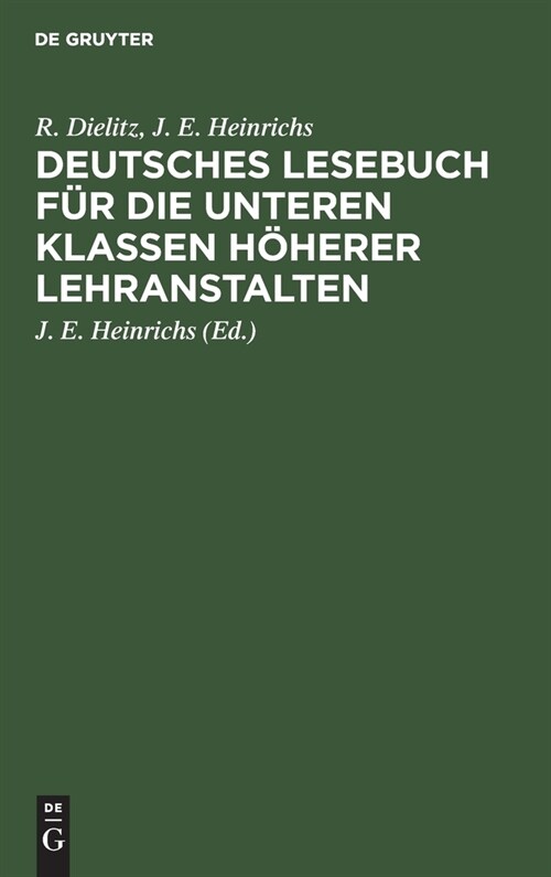 Deutsches Lesebuch F? Die Unteren Klassen H?erer Lehranstalten (Hardcover, 5, 5. Aufl. Reprin)