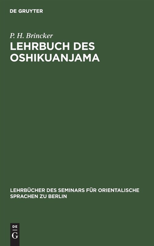 Lehrbuch Des Oshikuanjama: (Bantu-Sprache in Deutsch-S?west-Afrika) (Hardcover, Reprint 2020)